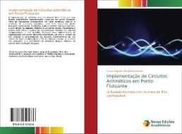 Implementação de Circuitos Aritméticos em Ponto Flutuante di Victor Augusto Machado Santos edito da Novas Edições Acadêmicas