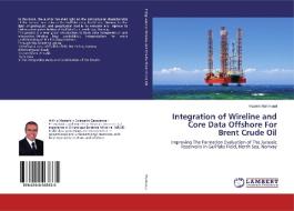 Integration of Wireline and Core Data Offshore For Brent Crude Oil di Hazem Mahmoud edito da LAP Lambert Academic Publishing
