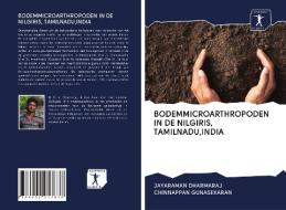 BODEMMICROARTHROPODEN IN DE NILGIRIS, TAMILNADU,INDIA di Jayaraman Dharmaraj, Chinnappan Gunasekaran edito da AV Akademikerverlag