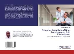 Economic Incentives of Non-handicapping Built Environment di Yahya Muhammed Bah edito da LAP Lambert Academic Publishing