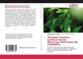 Sistema Técnico-Jurídico de los Recursos Naturales de Colombia di Maswel Andrey Ortiz Parra, Amanda Parra Cárdena edito da EDIT ACADEMICA ESPANOLA