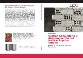 Gestión Comunitaria y Autoproducción del Hábitat Popular Urbano di Newton Rauseo edito da EAE