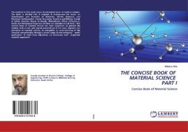 THE CONCISE BOOK OF MATERIAL SCIENCE PART I di Mohana Attia edito da LAP Lambert Academic Publishing