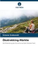 Ökotrekking-Märkte di Simone Grabowski edito da Verlag Unser Wissen