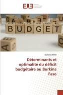 Déterminants et optimalité du déficit budgétaire au Burkina Faso di Oumarou Boua edito da Éditions universitaires européennes