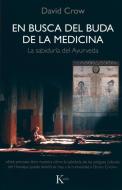 En Busca del Buda de la Medicina: La Sabiduria del Ayurveda = In Search of Medicine Buddha di David Crow edito da EDIT KAIROS