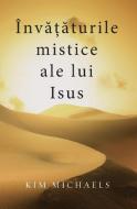 Înva¿aturile mistice ale lui Isus di Kim Michaels edito da MORE TO LIFE OÜ