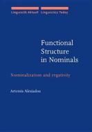 Functional Structure In Nominals di Artemis Alexiadou edito da John Benjamins Publishing Co