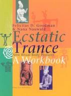 New Ritual Body Postures A Workbook di Felicitas D. Goodman edito da Binkey Kok Publications