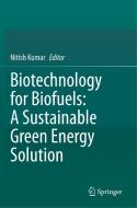 Biotechnology for Biofuels: A Sustainable Green Energy Solution edito da SPRINGER NATURE