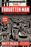 The Forgotten Man: A New History of the Great Depression di Amity Shlaes edito da HARPERCOLLINS