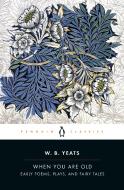 When You Are Old di William Yeats edito da Penguin Books Ltd