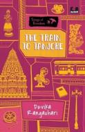 The Train to Tanjore (Series: Songs of Freedom) di Devika Rangachari edito da DUCKBILL