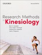 Research Methods In Kinesiology di Kent C. Kowalski, Tara-Leigh F. McHugh, Catherine M. Sabiston, Leah J. Ferguson edito da Oxford University Press, Canada