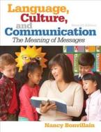 Language, Culture, And Communication di Nancy Bonvillain edito da Pearson Education (us)