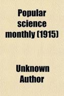 Popular Science Monthly (1915) di Unknown Author edito da General Books Llc