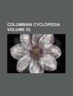 Columbian Cyclopedia di Unknown Author, Books Group edito da General Books Llc