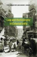Law and the Economy in Colonial India di Tirthankar Roy edito da University of Chicago Press