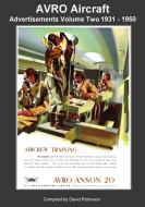 Avro Aircraft Advertisements Volume Two 1931 - 1950 di David Robinson edito da LULU PR