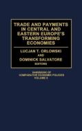 Trade and Payments in Central and Eastern Europe's Transforming Economies di Dominick Salvatore, Unknown edito da Greenwood