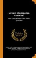 Lives Of Missionaries, Greenland edito da Franklin Classics