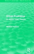 Urban Problems di Michael (University of Strathclyde Pacione edito da Taylor & Francis Ltd