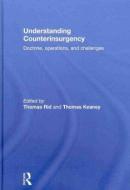 Understanding Counterinsurgency di Thomas Rid edito da Routledge