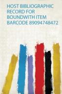 Host Bibliographic Record for Boundwith Item Barcode 89094748472 edito da HardPress Publishing
