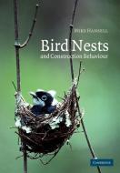 Bird Nests and Construction Behaviour di Mike Hansell edito da Cambridge University Press