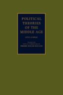 Political Theories of the Middle Age di Otto Gierke edito da Cambridge University Press