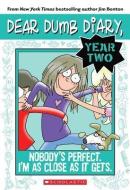 Nobody's Perfect. I'm As Close As It Gets. (Dear Dumb Diary Year Two #3) di Jim Benton edito da Scholastic Inc.