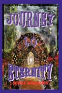 Journey to Eternity di Joree Williams edito da Lulu.com