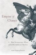 Empire of Chance di Anders Engberg-Pedersen edito da Harvard University Press