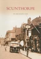 Cooke, R: Scunthorpe di Reg Cooke, Kathleen Cooke edito da The History Press Ltd