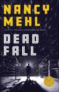 Dead Fall di Nancy Mehl edito da BETHANY HOUSE PUBL