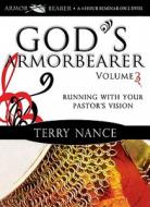 God's Armorbearer, Vol. 3: Running with Your Pastor's Vision di Terry Nance edito da Destiny Image Incorporated