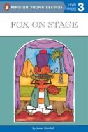 Fox on Stage di James Marshall edito da TURTLEBACK BOOKS