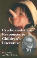 Psychoanalytic Responses to Children's Literature di Lucy Rollin edito da McFarland