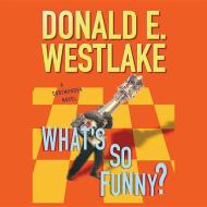 What S So Funny? di Donald E. Westlake edito da Audiogo