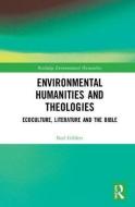 Environmental Humanities and Theologies di Rod Giblett edito da Taylor & Francis Inc