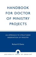 Handbook for Doctor of Ministry Projects di Richard E. Davies edito da University Press of America