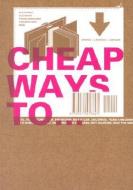 Cheap Ways To... di Jason Boyett, Various, Josh Hatcher edito da RELEVANT BOOKS