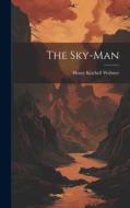 The Sky-Man di Henry Kitchell Webster edito da LEGARE STREET PR