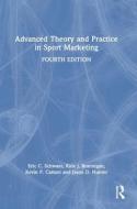 Advanced Theory And Practice In Sport Marketing di Eric C. Schwarz, Jason D. Hunter, Kyle J. Brannigan, Kevin P. Cattani edito da Taylor & Francis Ltd