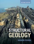 Structural Geology di Haakon Fossen edito da Cambridge University Pr.
