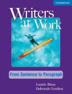 Blass, L: Writers at Work: From Sentence to Paragraph Studen di Laurie Blass edito da Cambridge University Press