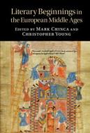 Literary Beginnings In The European Middle Ages edito da Cambridge University Press