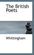 The British Poets di Whittingham edito da Bibliolife