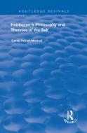 Heidegger's Philosophy And Theories Of The Self di Derek Robert Mitchell edito da Taylor & Francis Ltd