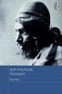 Sufi Political Thought di Milad (University of Western Sydney Milani edito da Taylor & Francis Ltd